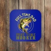 Fishing Bass Dad Full Time Dad Part Time Hooker Fishing Dad Great Gift Coaster thumb 0