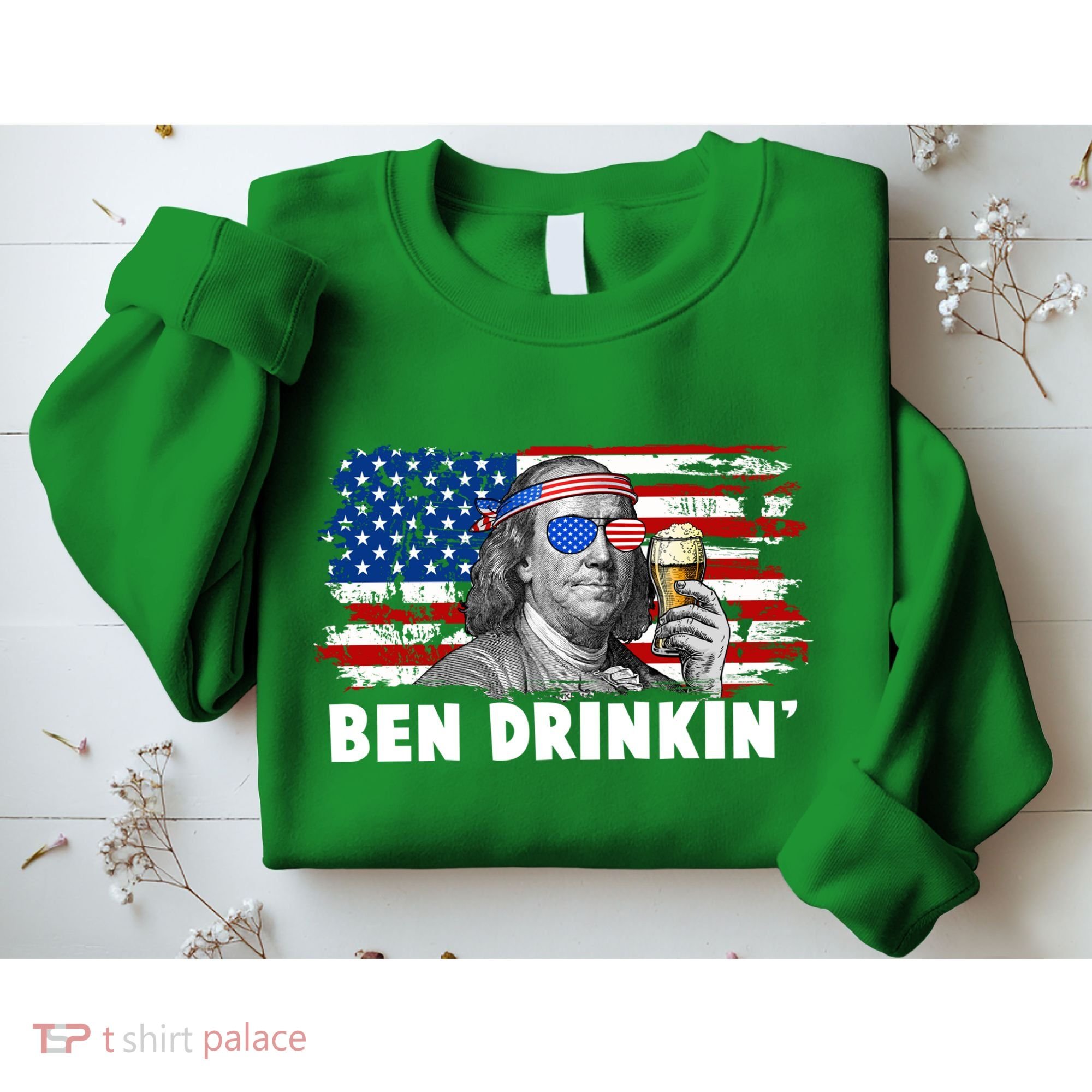 Funny Ben Drinkin USA American Flag Sweatshirt