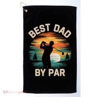 Funny Best Dad By Par Golf Lover FatherS Day Gift Golf Towel thumb 0
