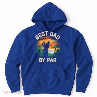 Funny Best Dad By Par Golf Lover FatherS Day Gift Hoodie