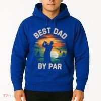 Funny Best Dad By Par Golf Lover FatherS Day Gift Hoodie thumb 2