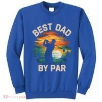 Funny Best Dad By Par Golf Lover FatherS Day Gift Sweatshirt thumb 0