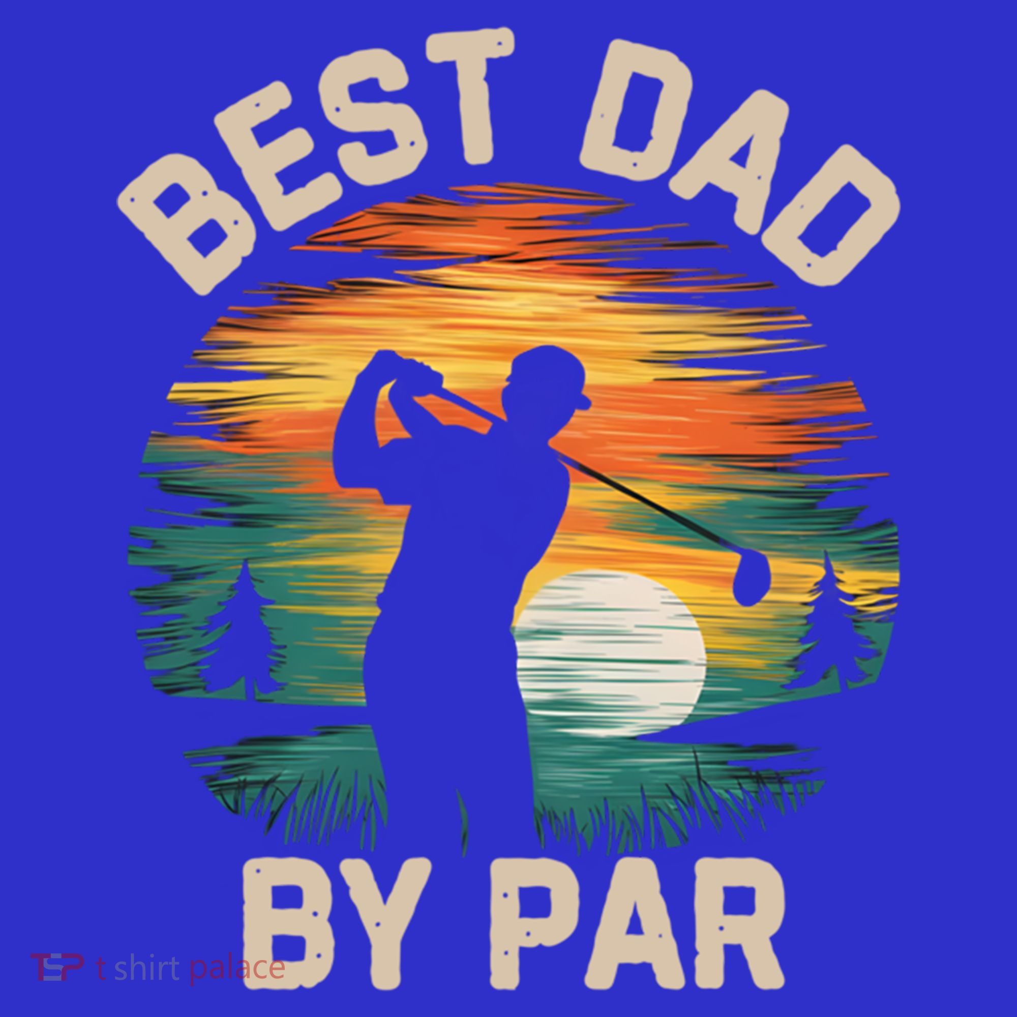 Funny Best Dad By Par Golf Lover FatherS Day Gift T-Shirt