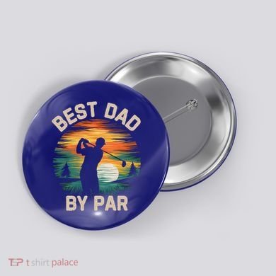 Funny Best Dad By Par Golf Lover FatherS Day Gift Button