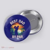 Funny Best Dad By Par Golf Lover FatherS Day Gift Button thumb 0