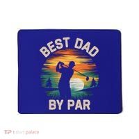 Funny Best Dad By Par Golf Lover FatherS Day Gift Mousepad thumb 0