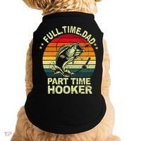 Funny Bass Dad Fishing Full Time Dad Part Time Hooker Doggie Tank thumb 0