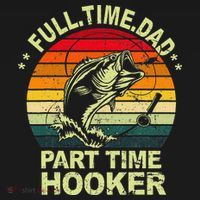 Funny Bass Dad Fishing Full Time Dad Part Time Hooker Women's Hoodie thumb 2
