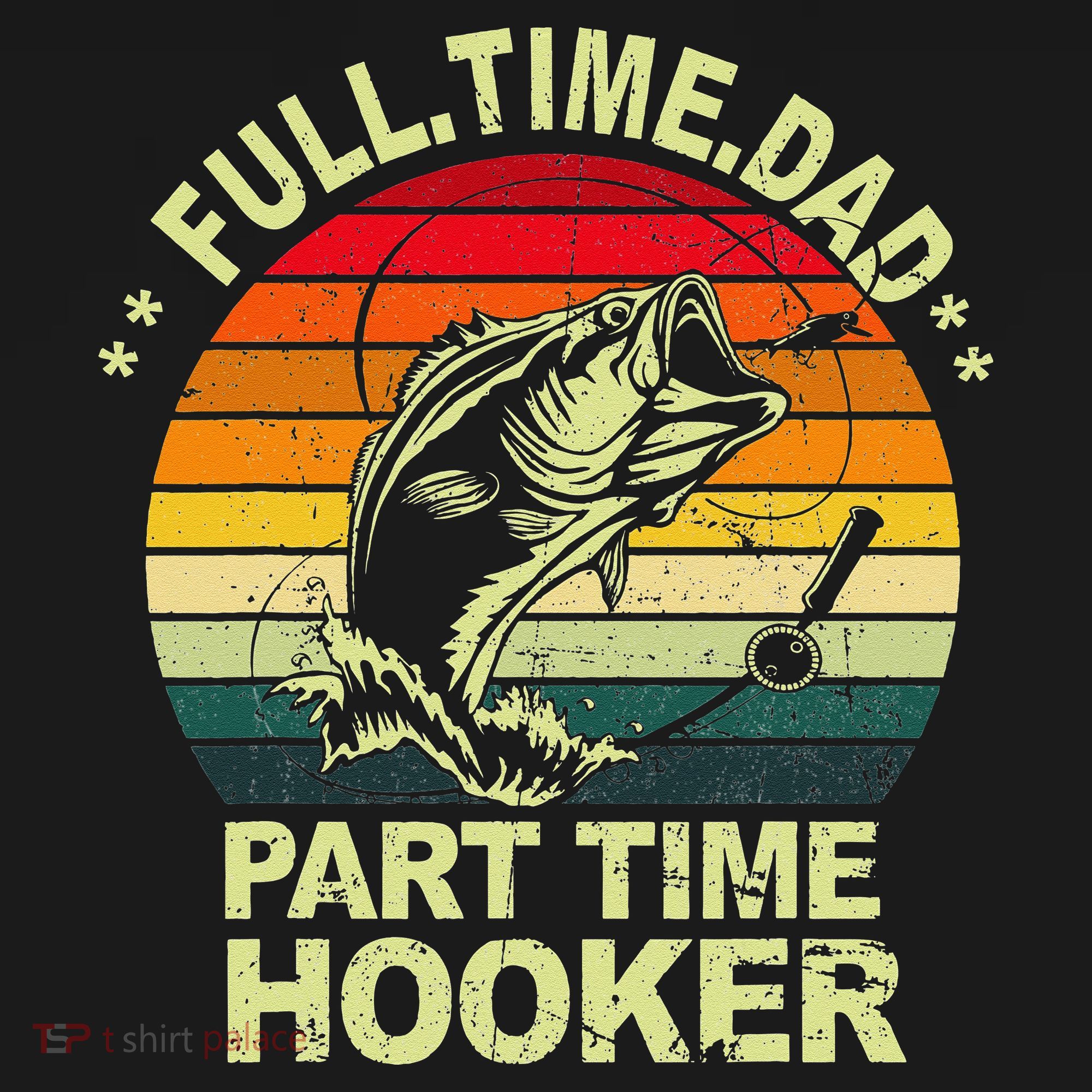 Funny Bass Dad Fishing Full Time Dad Part Time Hooker Women's Hoodie