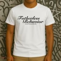 Fatherless Behavior Except My Dad Loves Me T-Shirt thumb 3