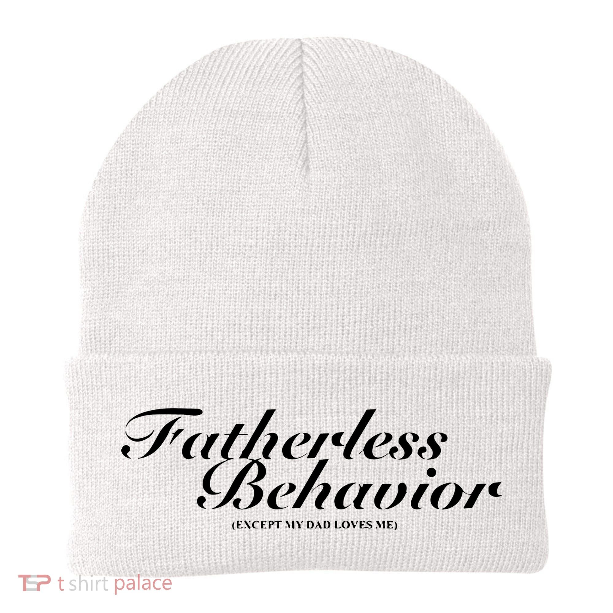 Fatherless Behavior Except My Dad Loves Me Beanie