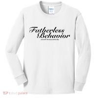 Fatherless Behavior Except My Dad Loves Me Kids Long Sleeve Shirt thumb 0