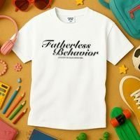 Fatherless Behavior Except My Dad Loves Me Kids T-Shirt thumb 3