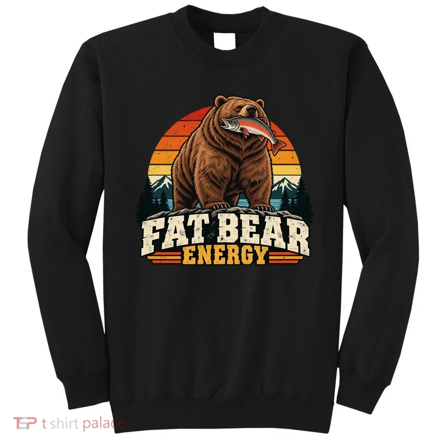 Fat Bear Energy Sweatshirt