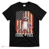 Feral But Free Raccoon July 4th Patriotic For Family T-Shirt thumb 0