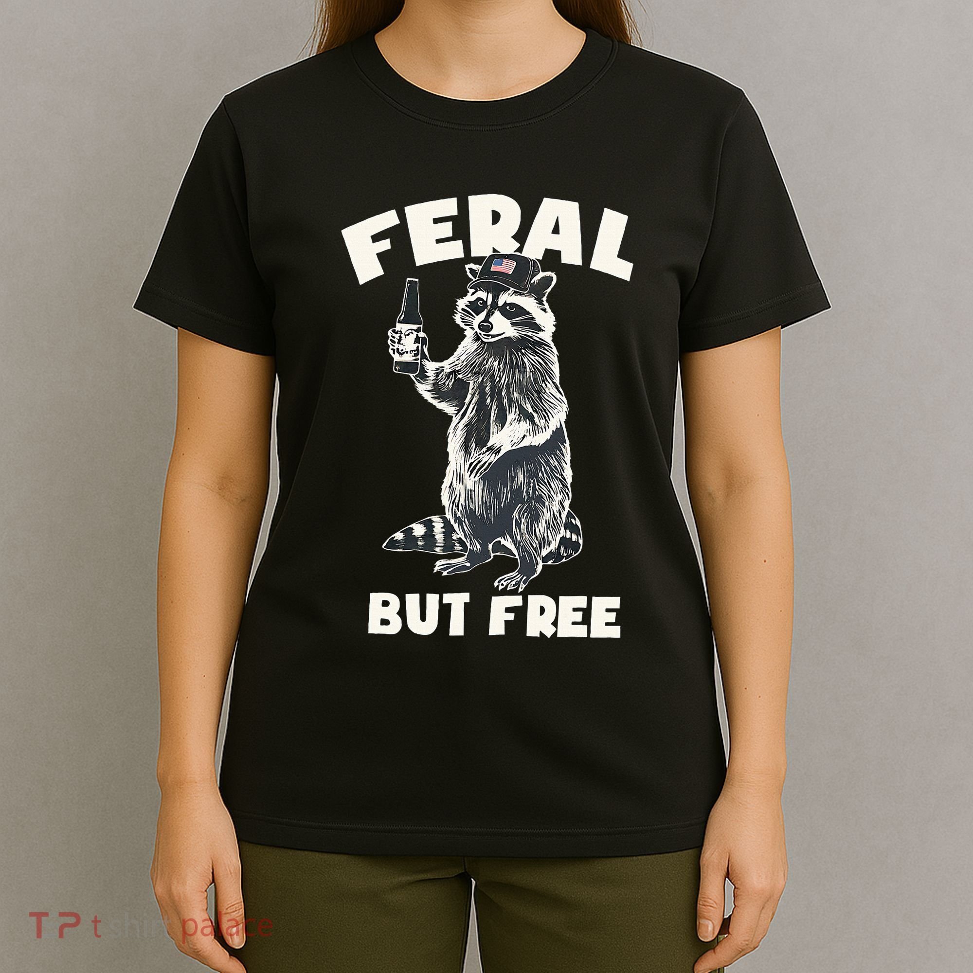 Feral But Free Funny Raccoon T-Shirt