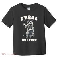 Feral But Free Funny Raccoon Toddler T-Shirt thumb 0