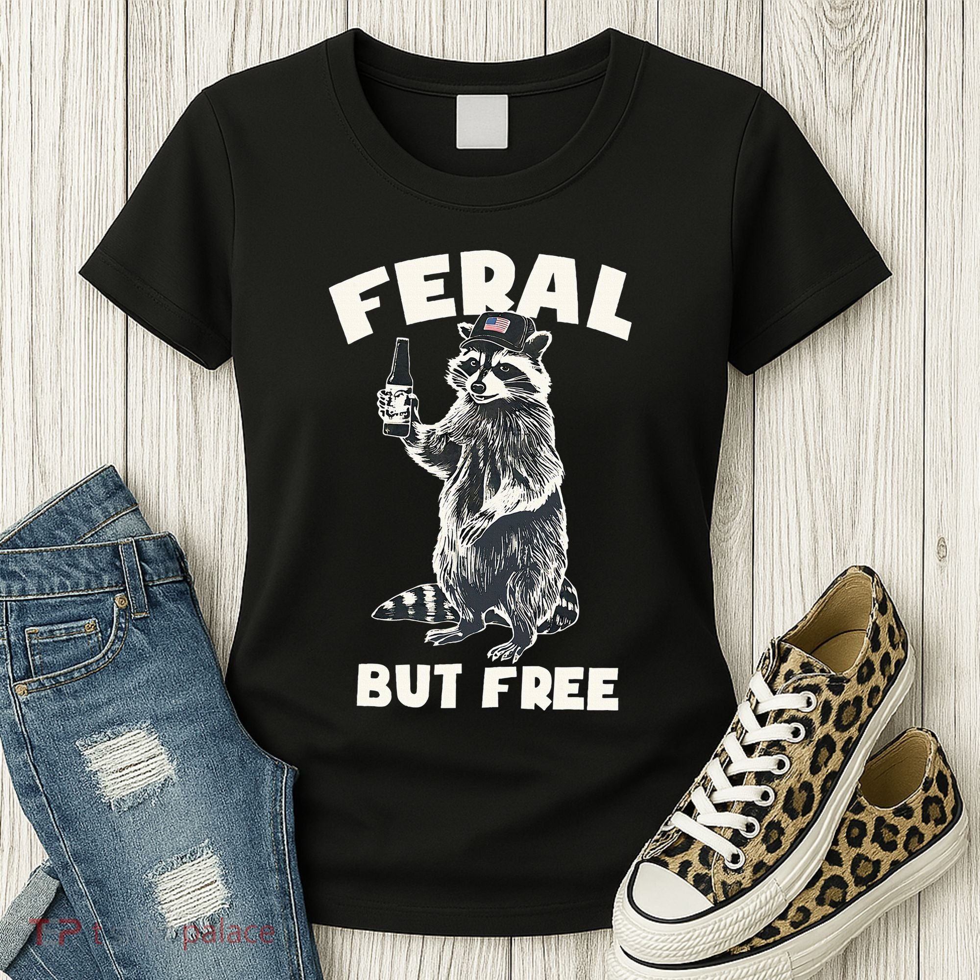 Feral But Free Funny Raccoon Women's T-Shirt
