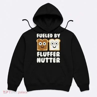 Fueled By Fluffernutter Fluffernutter Hoodie