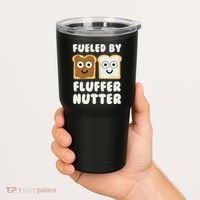 Fueled By Fluffernutter Fluffernutter Tumbler thumb 2