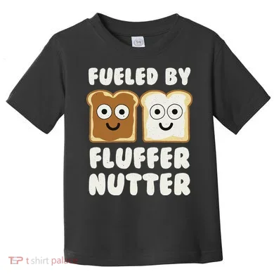 Fueled By Fluffernutter Fluffernutter Toddler T-Shirt