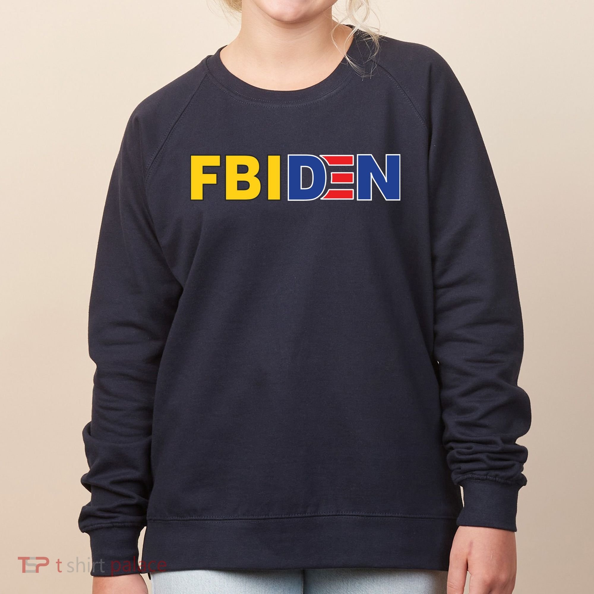 F Biden FBI Fbiden Funny Women's Sweatshirt