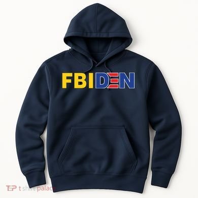 F Biden FBI Fbiden Funny Hoodie