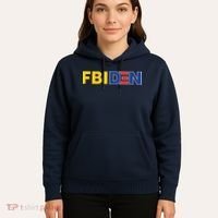 F Biden FBI Fbiden Funny Hoodie thumb 5