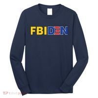 F Biden FBI Fbiden Funny Long Sleeve Shirt thumb 0