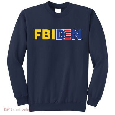 F Biden FBI Fbiden Funny Sweatshirt
