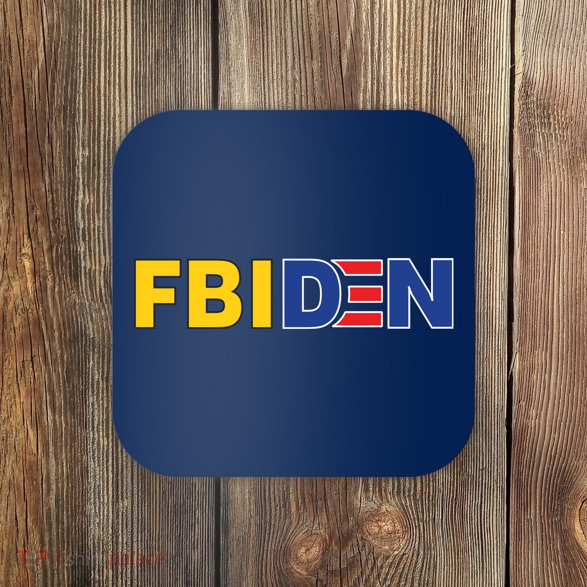 F Biden FBI Fbiden Funny Coaster
