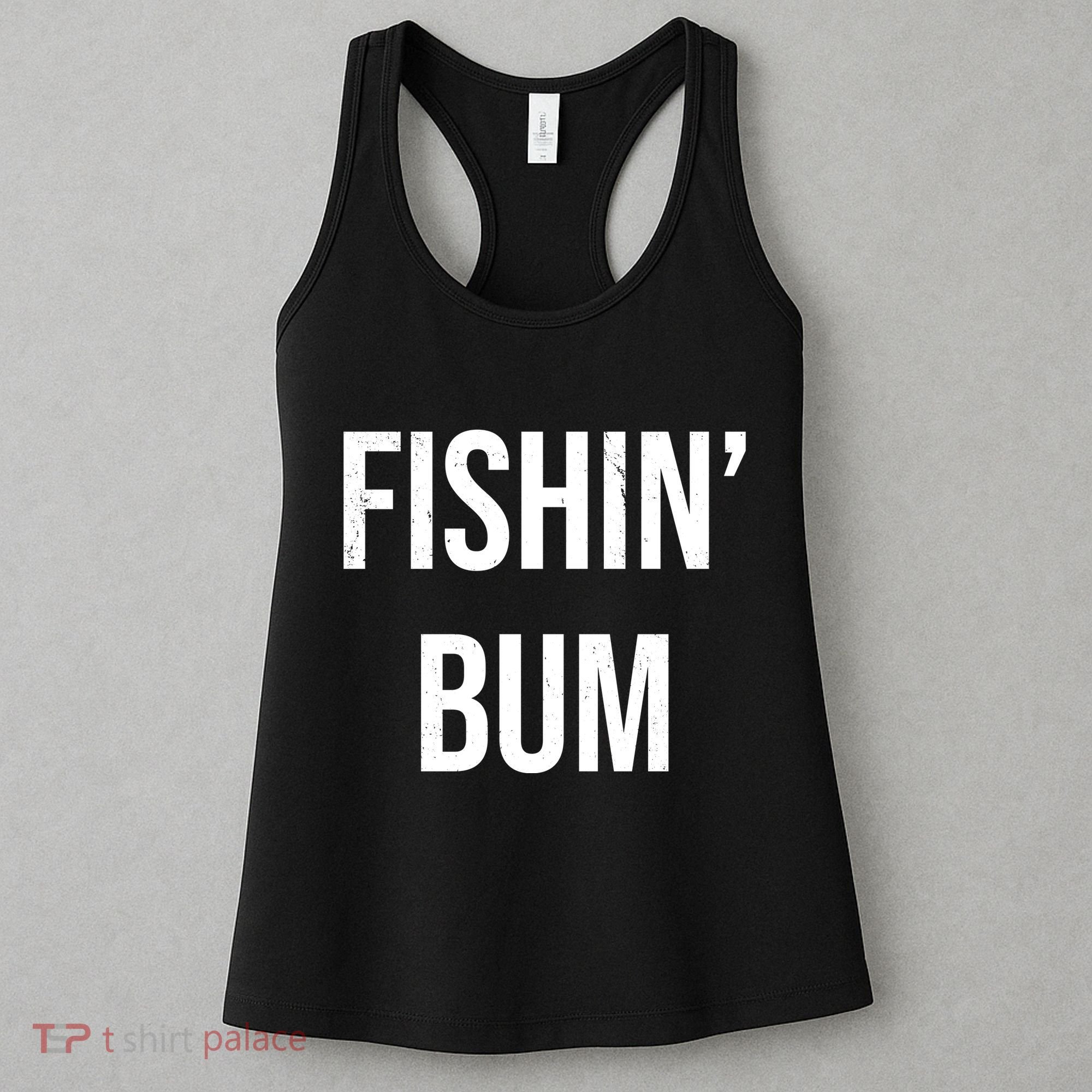 Fishin Bum Funny Fishing Fisherman Women's Tank Top