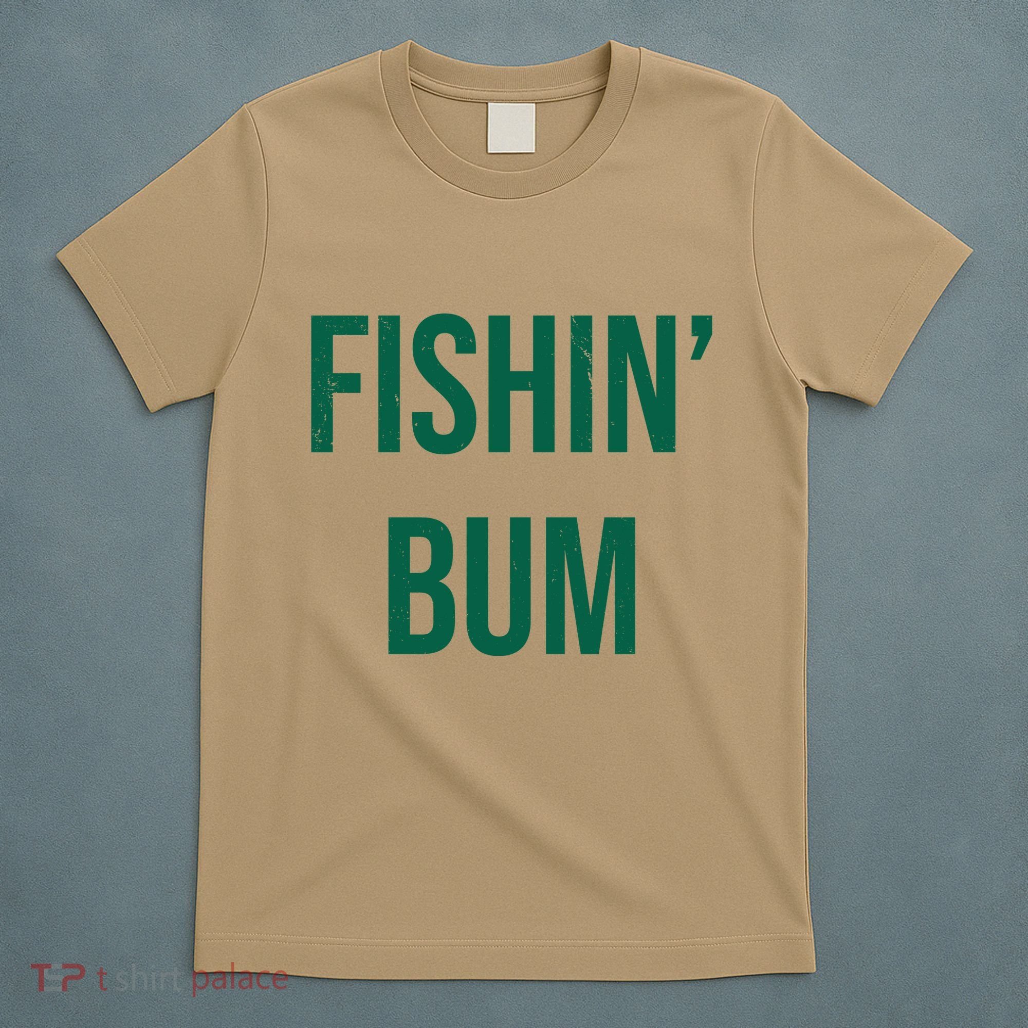 Fishin Bum Funny Fishing Fisherman T-Shirt