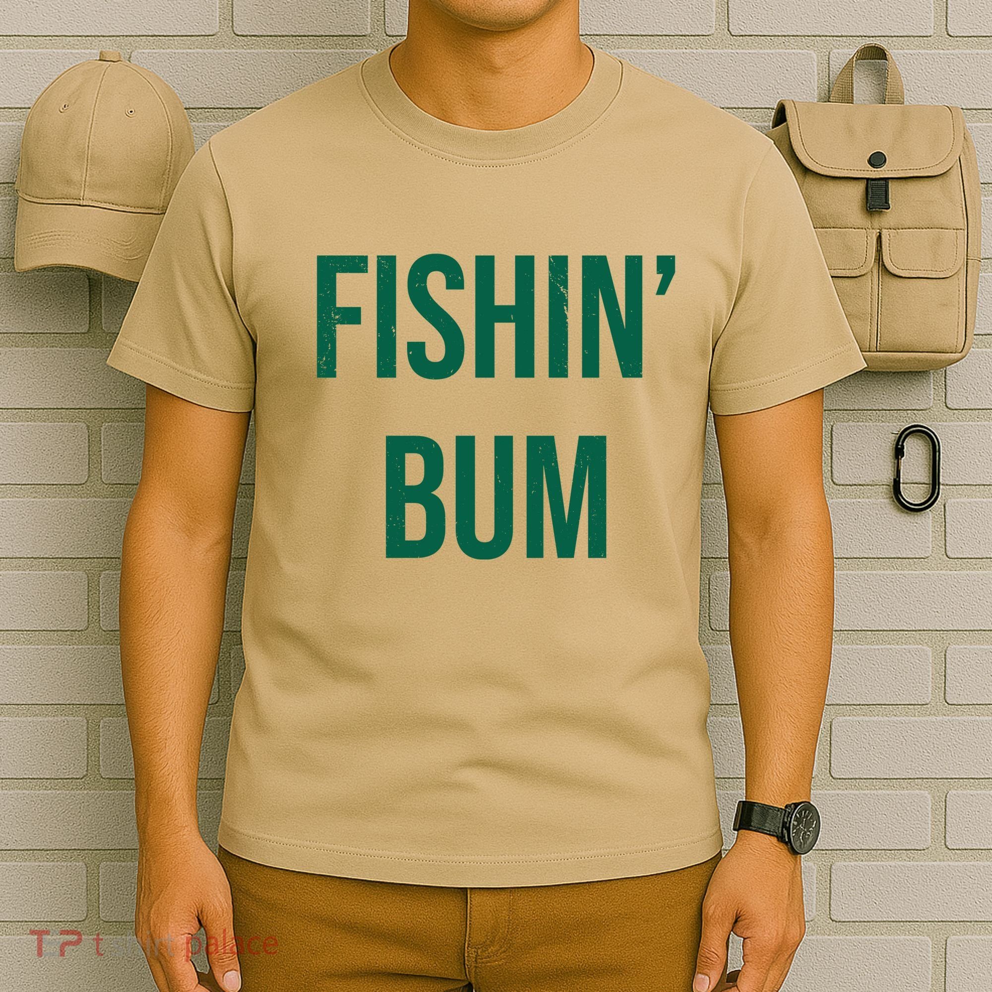 Fishin Bum Funny Fishing Fisherman T-Shirt