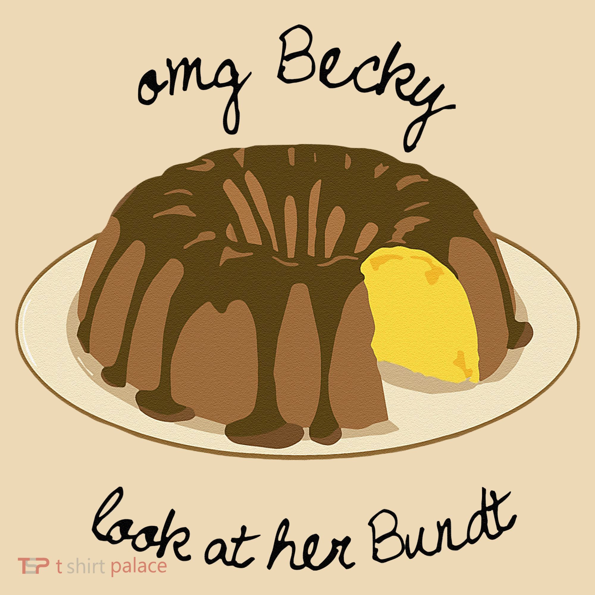 Funny Baking For Baker OMG Becky Look At Her Bundt Tote Bag