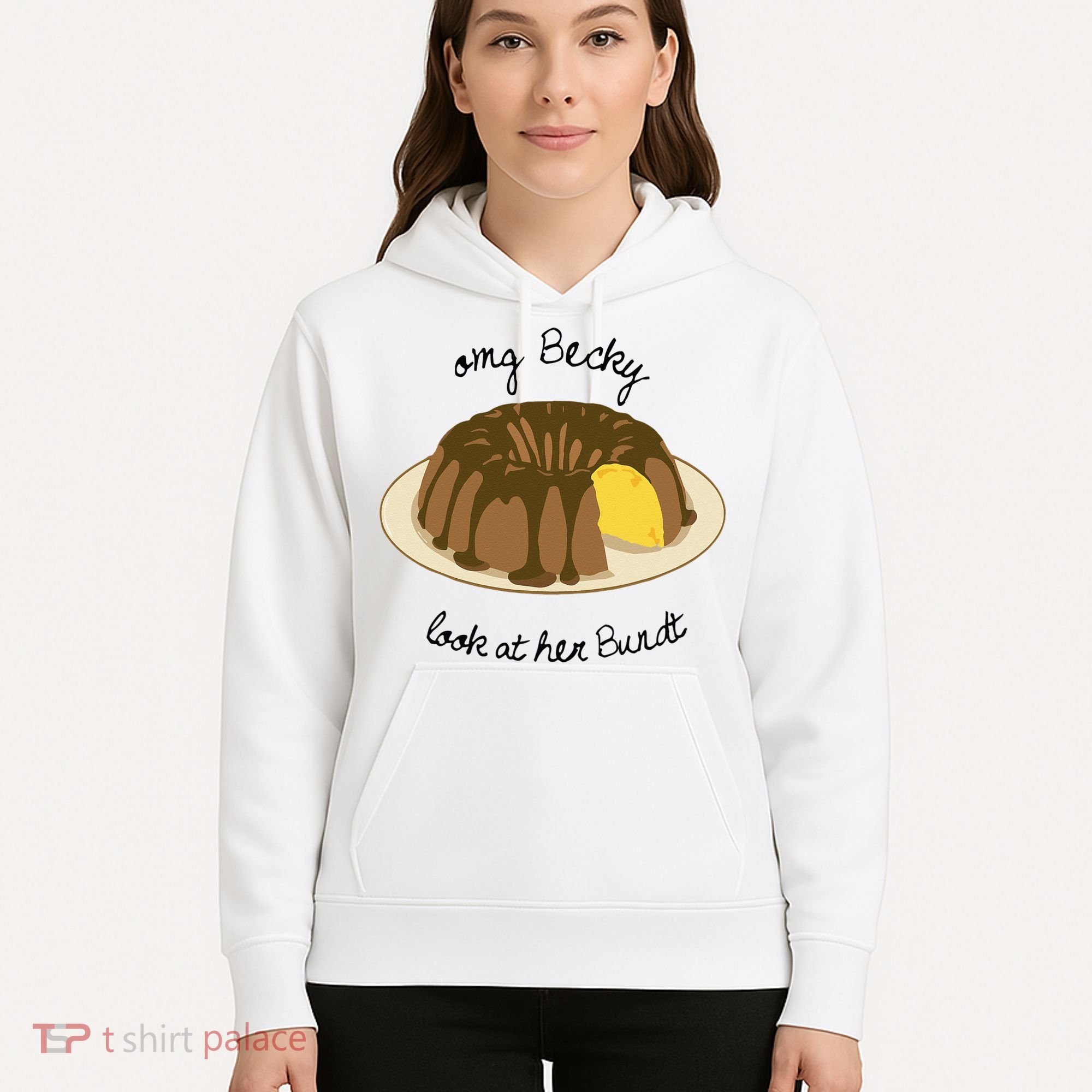 Funny Baking For Baker OMG Becky Look At Her Bundt Hoodie