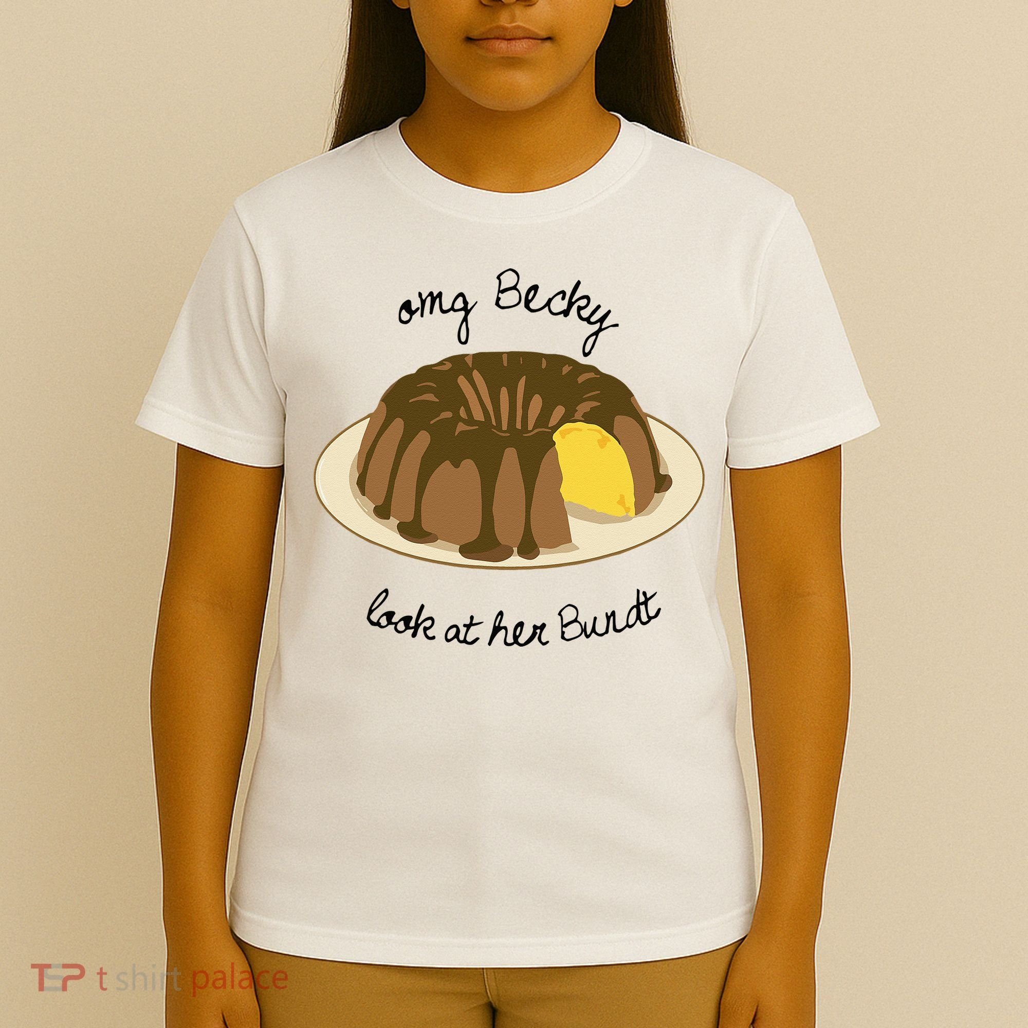 Funny Baking For Baker OMG Becky Look At Her Bundt T-Shirt