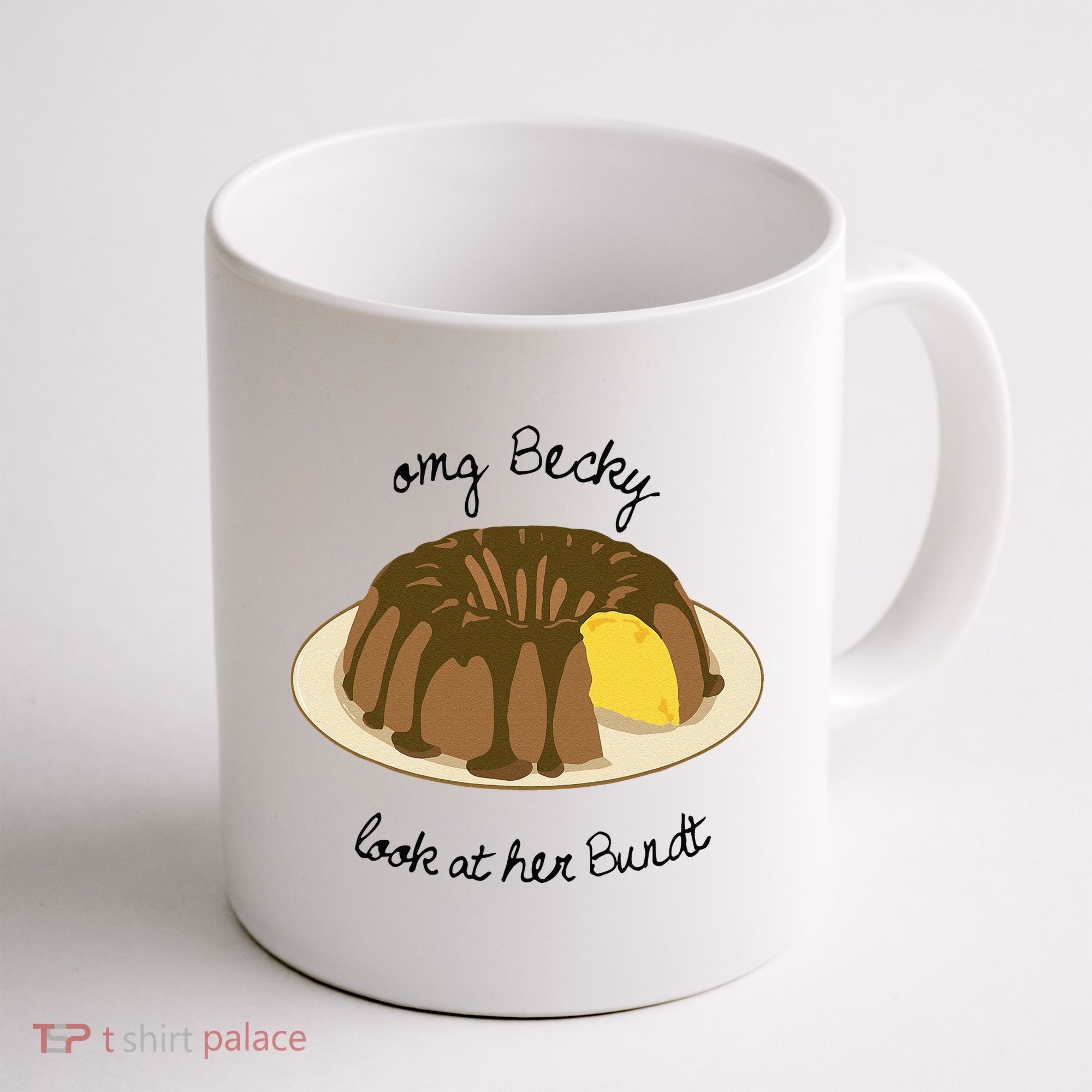 Funny Baking For Baker OMG Becky Look At Her Bundt Coffee Mug