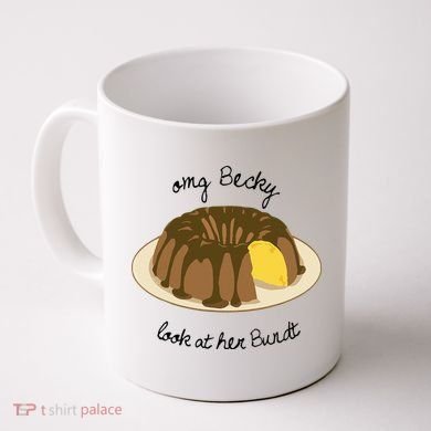 Funny Baking For Baker OMG Becky Look At Her Bundt Coffee Mug