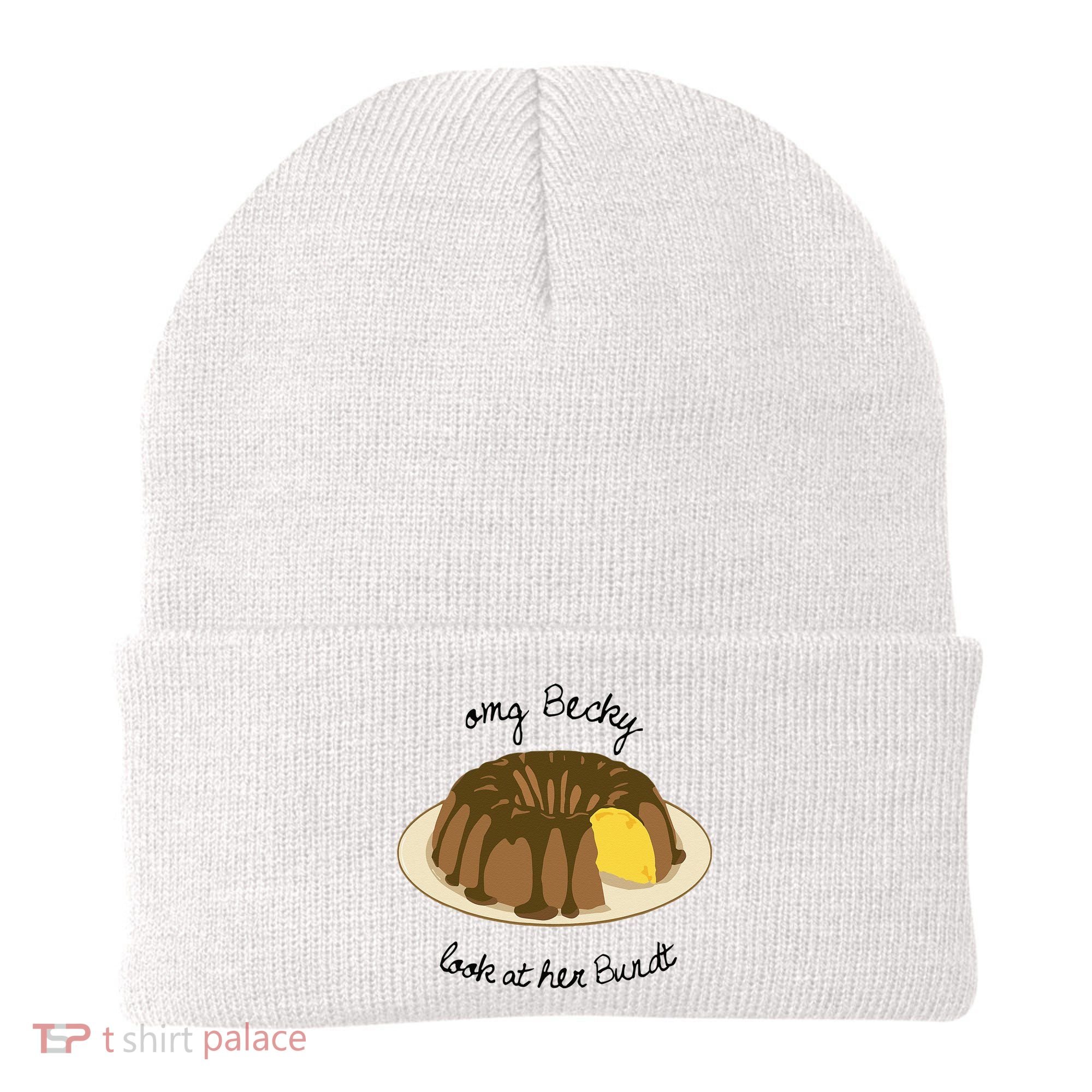 Funny Baking For Baker OMG Becky Look At Her Bundt Beanie