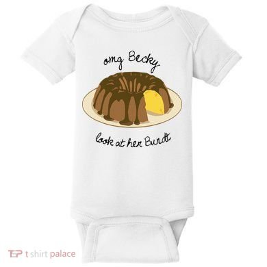 Funny Baking For Baker OMG Becky Look At Her Bundt Baby Bodysuit