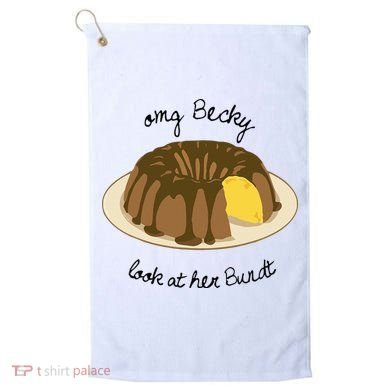 Funny Baking For Baker OMG Becky Look At Her Bundt Golf Towel