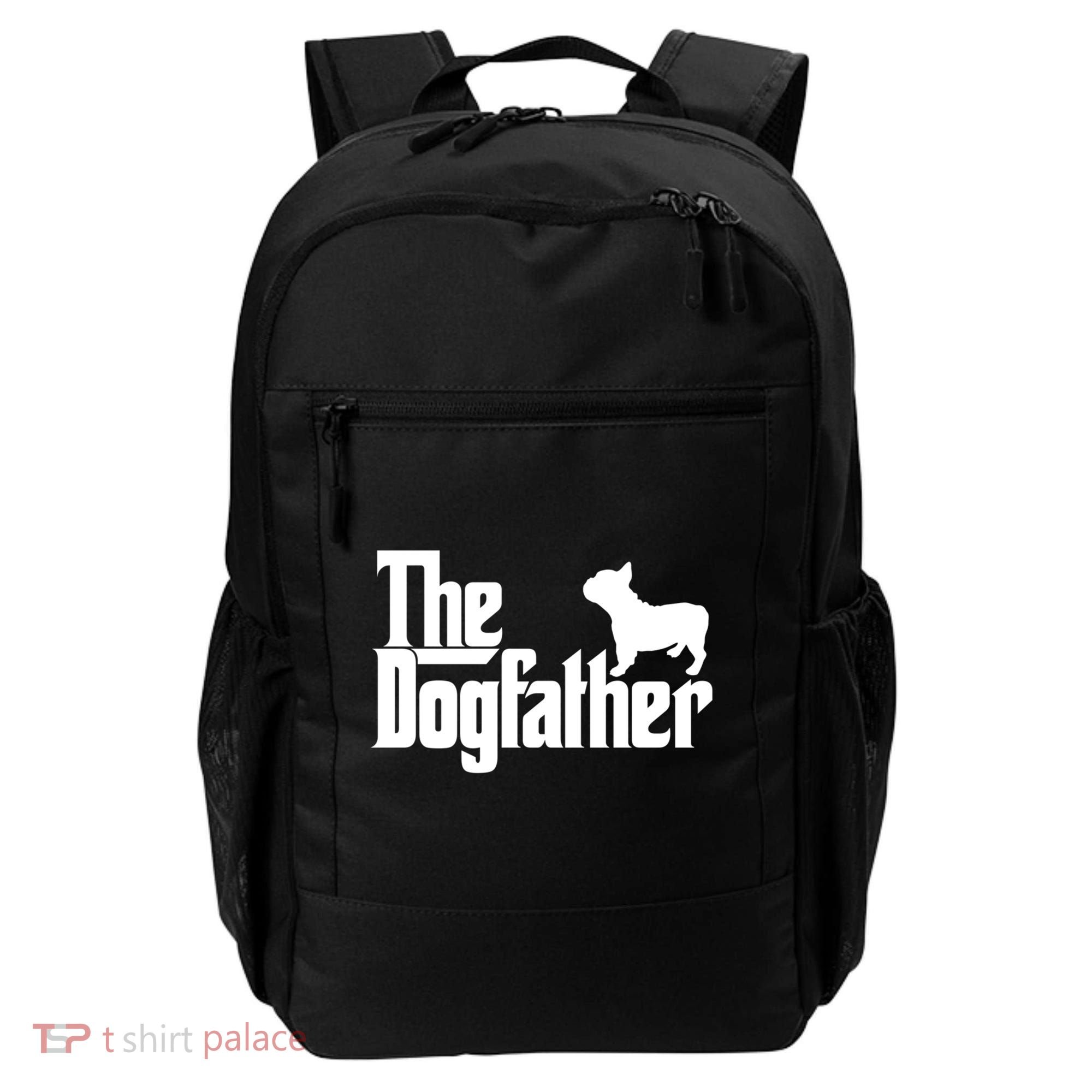 French Bulldog Father Dad Gift The Dogfather Gift Funny Gift Backpack