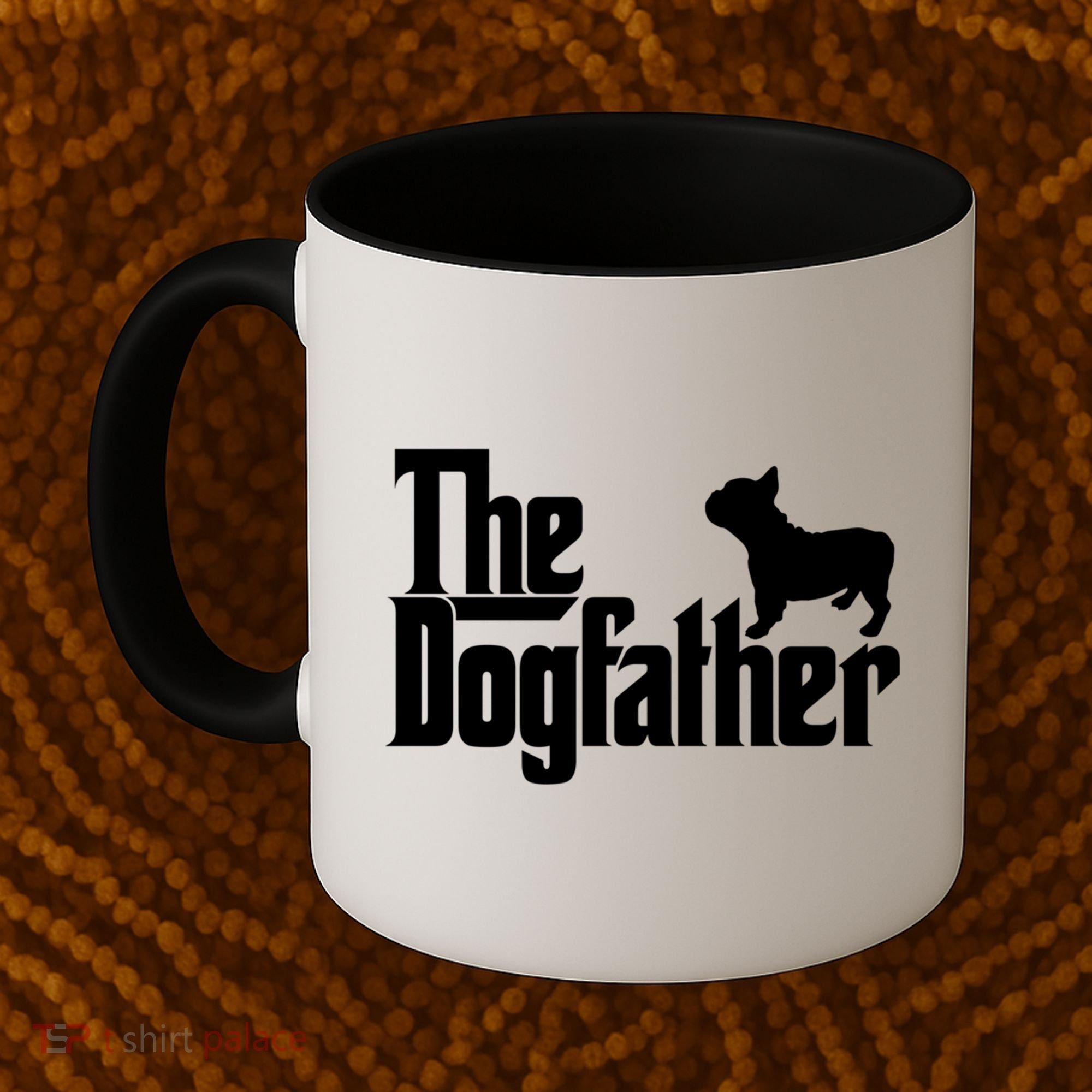 French Bulldog Father Dad Gift The Dogfather Gift Funny Gift Coffee Mug
