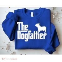 French Bulldog Father Dad Gift The Dogfather Gift Funny Gift Sweatshirt thumb 2