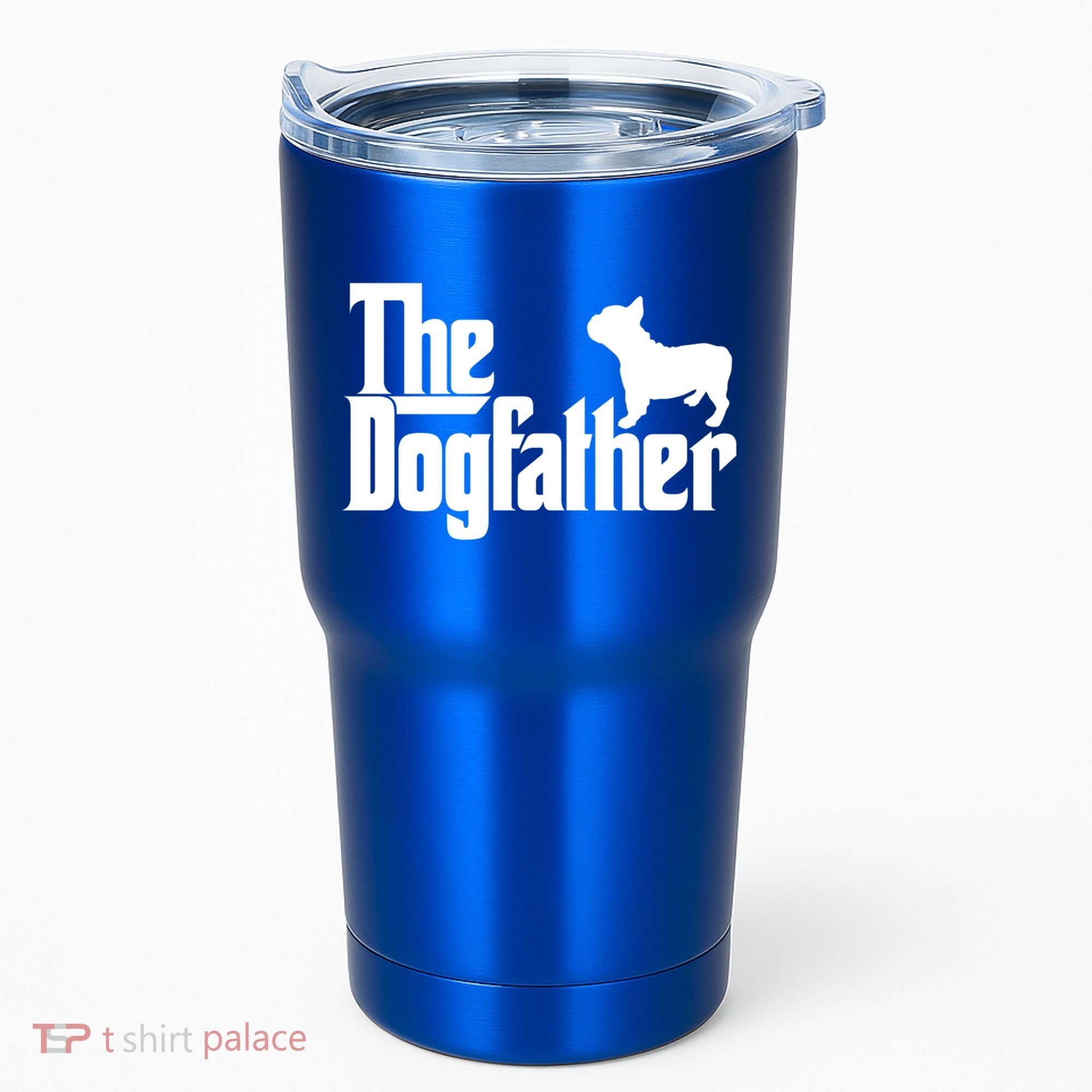 French Bulldog Father Dad Gift The Dogfather Gift Funny Gift Tumbler