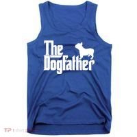 French Bulldog Father Dad Gift The Dogfather Gift Funny Gift Tank Top thumb 0