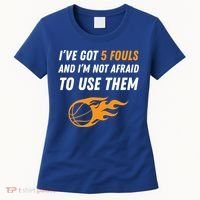 Funny Basketball Funny Gift 5 Fouls Women's T-Shirt thumb 0