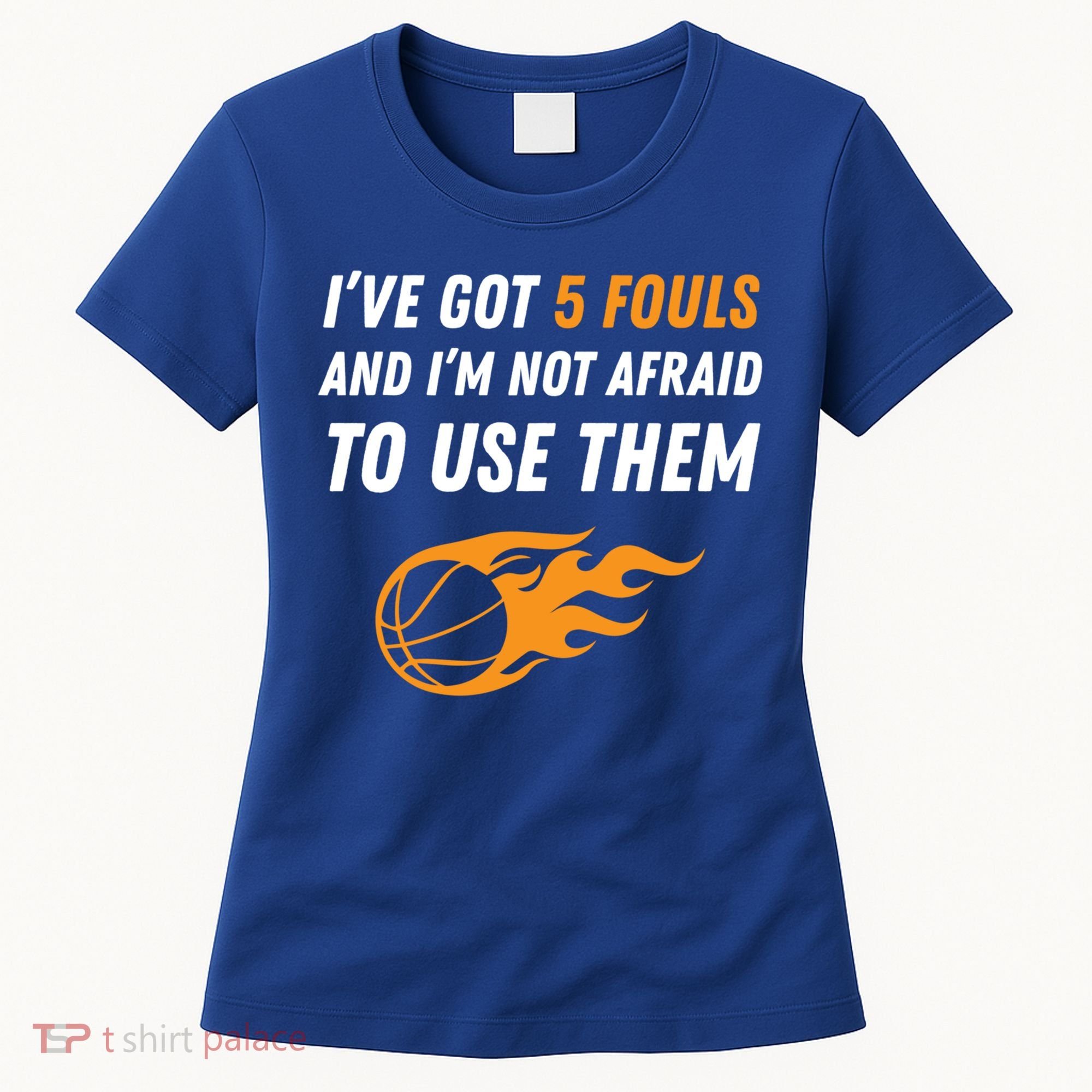 Funny Basketball Funny Gift 5 Fouls Women's T-Shirt