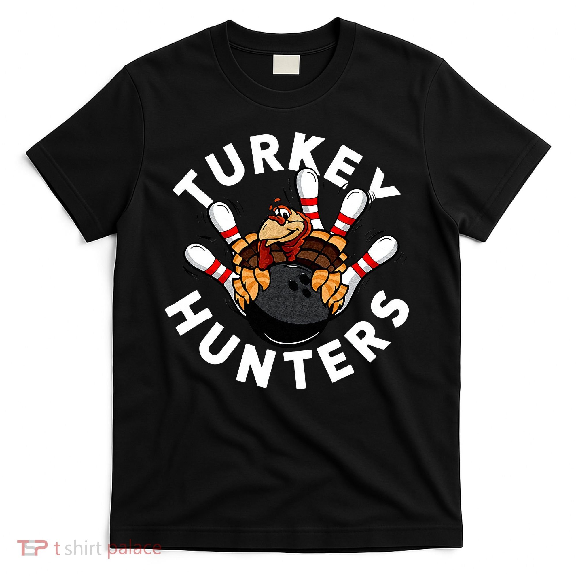 Funny Bowling For Or Adults Turkey Hunters T-Shirt